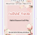 Faithful Hands 30 Day Devotional
